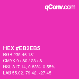 Color code: HEX #EB2EB5 | qconv.com