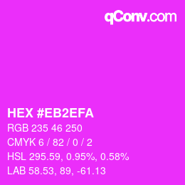 Color code: HEX #EB2EFA | qconv.com