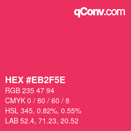 Code couleur: HEX #EB2F5E | qconv.com