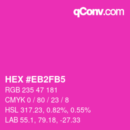 Color code: HEX #EB2FB5 | qconv.com
