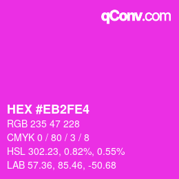 Color code: HEX #EB2FE4 | qconv.com