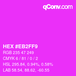 Color code: HEX #EB2FF9 | qconv.com
