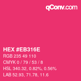 カラーコード: HEX #EB316E | qconv.com