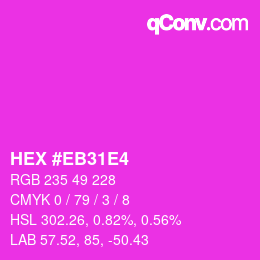 Color code: HEX #EB31E4 | qconv.com