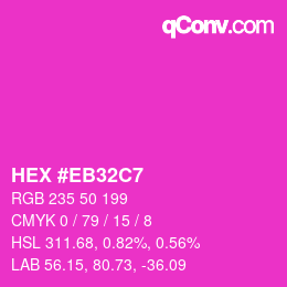 カラーコード: HEX #EB32C7 | qconv.com