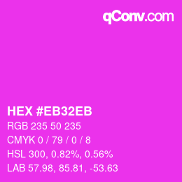 カラーコード: HEX #EB32EB | qconv.com