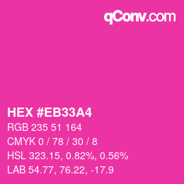 Color code: HEX #EB33A4 | qconv.com