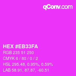 Color code: HEX #EB33FA | qconv.com