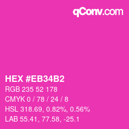 カラーコード: HEX #EB34B2 | qconv.com
