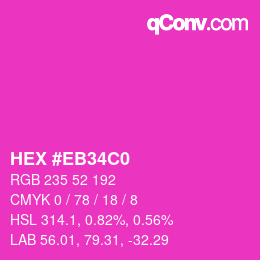 Color code: HEX #EB34C0 | qconv.com