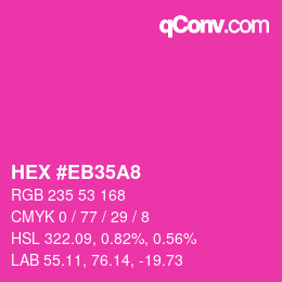 カラーコード: HEX #EB35A8 | qconv.com