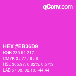 カラーコード: HEX #EB36D9 | qconv.com