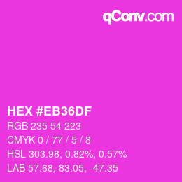 カラーコード: HEX #EB36DF | qconv.com
