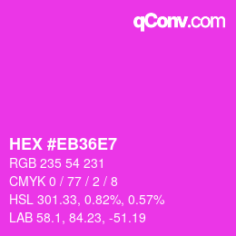 Color code: HEX #EB36E7 | qconv.com