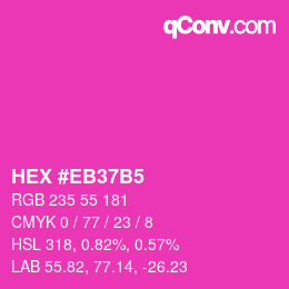 Farbcode: HEX #EB37B5 | qconv.com
