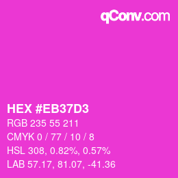 Color code: HEX #EB37D3 | qconv.com