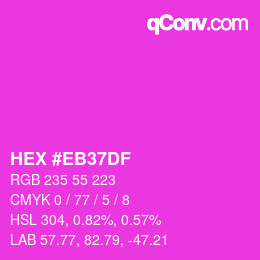 カラーコード: HEX #EB37DF | qconv.com