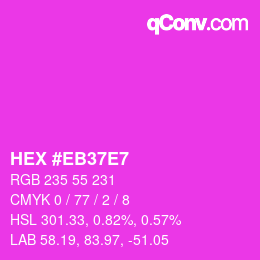 Color code: HEX #EB37E7 | qconv.com