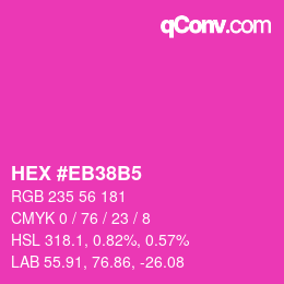 Color code: HEX #EB38B5 | qconv.com