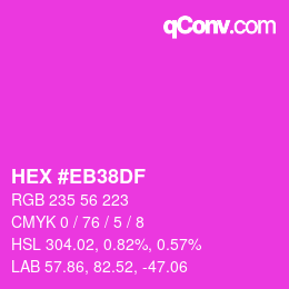 カラーコード: HEX #EB38DF | qconv.com