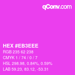 Color code: HEX #EB3EEE | qconv.com