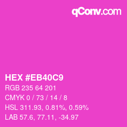 Color code: HEX #EB40C9 | qconv.com
