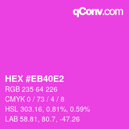 Color code: HEX #EB40E2 | qconv.com