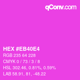 Color code: HEX #EB40E4 | qconv.com