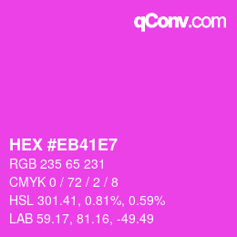 Color code: HEX #EB41E7 | qconv.com