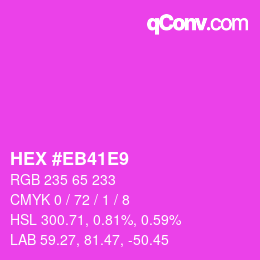 Color code: HEX #EB41E9 | qconv.com