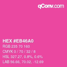 カラーコード: HEX #EB46A0 | qconv.com