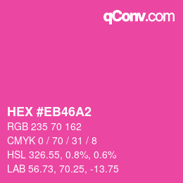 Color code: HEX #EB46A2 | qconv.com