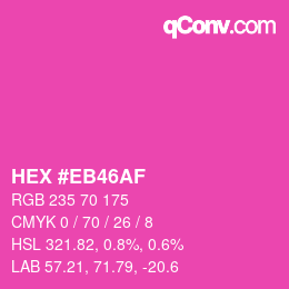 Farbcode: HEX #EB46AF | qconv.com