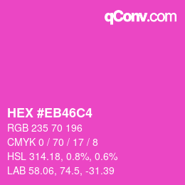 Farbcode: HEX #EB46C4 | qconv.com