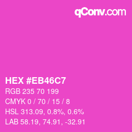カラーコード: HEX #EB46C7 | qconv.com