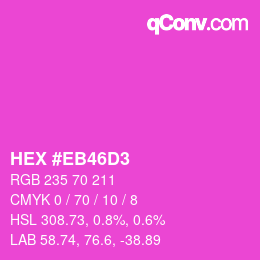 Color code: HEX #EB46D3 | qconv.com