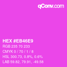 Color code: HEX #EB46E9 | qconv.com