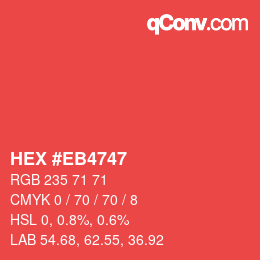 Color code: HEX #EB4747 | qconv.com