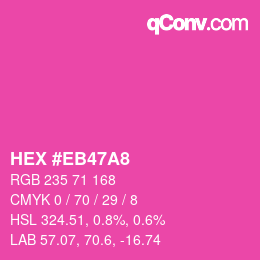 颜色代码: HEX #EB47A8 | qconv.com