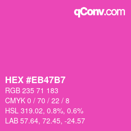 Color code: HEX #EB47B7 | qconv.com