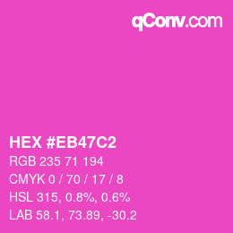 Color code: HEX #EB47C2 | qconv.com