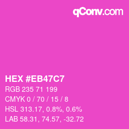 Color code: HEX #EB47C7 | qconv.com