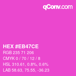Color code: HEX #EB47CE | qconv.com
