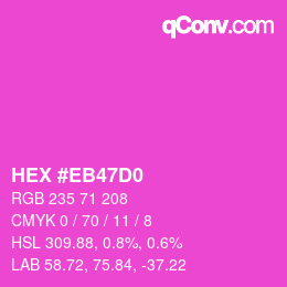 Color code: HEX #EB47D0 | qconv.com