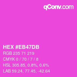 Color code: HEX #EB47DB | qconv.com
