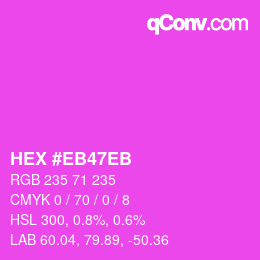 Color code: HEX #EB47EB | qconv.com