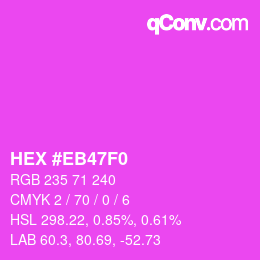 カラーコード: HEX #EB47F0 | qconv.com