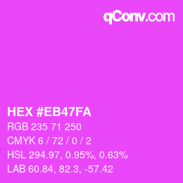 Color code: HEX #EB47FA | qconv.com