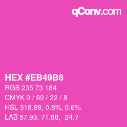 Color code: HEX #EB49B8 | qconv.com