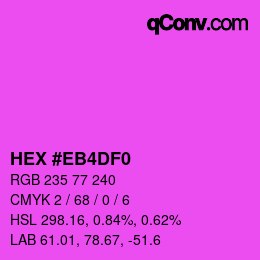 Farbcode: HEX #EB4DF0 | qconv.com